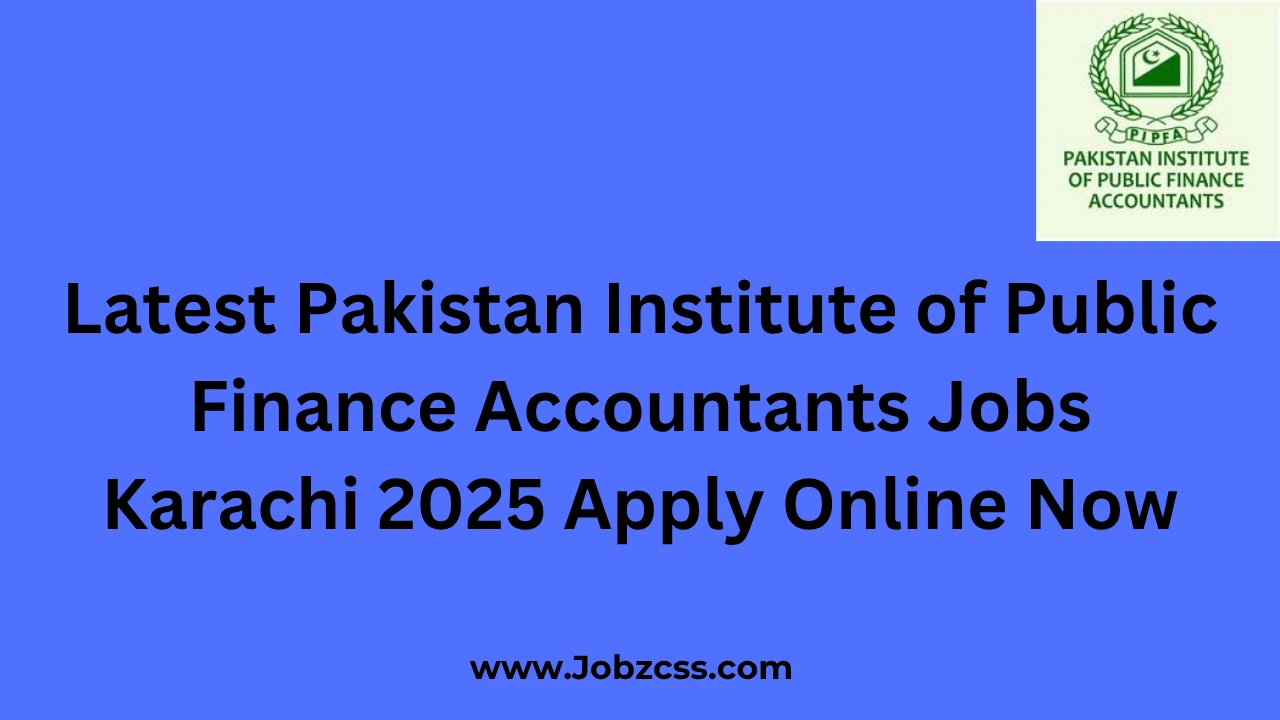 Latest Pakistan Institute of Public Finance Accountants Jobs Karachi 2025 Apply Online Now