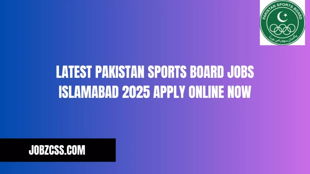 Latest Pakistan Sports Board Jobs Islamabad 2025 Apply Online Now