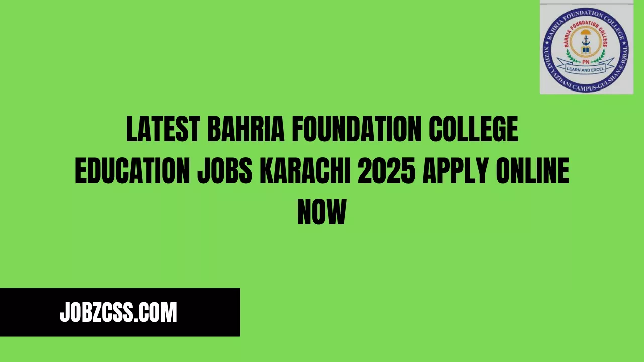 Latest Bahria Foundation College Education Jobs Karachi 2025 Apply Online Now